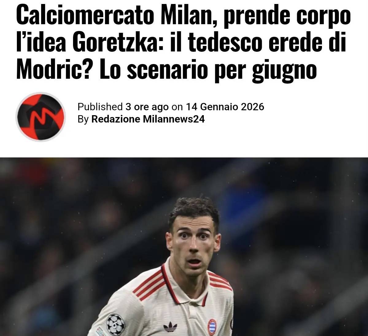สื่ออิตาลีเปิดเผย: แผนการย้ายทีมแบบไม่มีค่าตัวของมิลานสำหรับโกเร็ตซ์ก้ากำลังเป็นรูปเป็นร่างขึ้นเรื่อยๆ กองกลางชาวเยอรมันอาจกลายเป็นผู้สืบทอดตำแหน่งของโมดริช _การต่อสัญญา_มิลาน_เรอัล มาดริด